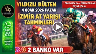 2 Bankoooo - 4 Ocak 2026 Pazar İzmi̇r At Yarışı Tahminleri