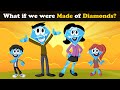 What if we were made of Diamonds? + more videos | #aumsum #kids #science #education #whatif