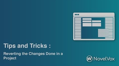 02 Tips and Tricks: How to revert changes done in a project (FGD for Cisco Finesse)