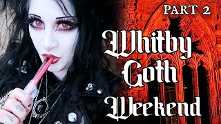 Whitby Goth Weekend Part 2! | Black Friday