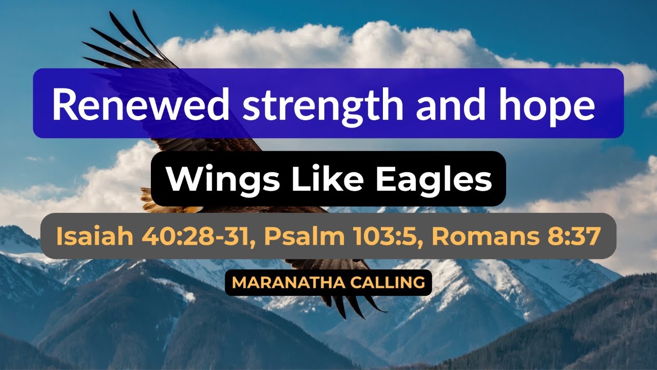 Wings Like Eagles - Isaiah 