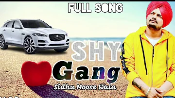 Shy Gang || Sidhu moosewala(Full video)|| Haar V ||