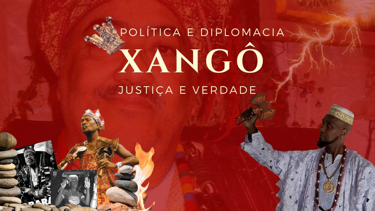 XANGÔ - POLÍTICA E DIPLOMACIA | JUSTIÇA E VERDADE