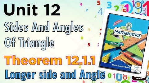Class 9 | Unit 12 | Sides and Angles of Triangle | Theorem 12.1.1
