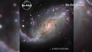 Evren Furtuna - Aurora 🎵