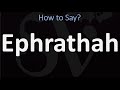 How to Pronounce Ephrathah? (CORRECTLY) Biblical Name Pronunciation