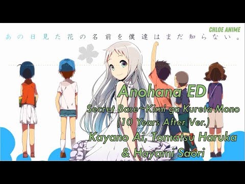 Anohana Ending Full Version - Secret Base~Kimi ga Kureta Mono (10 Years After Ver.)