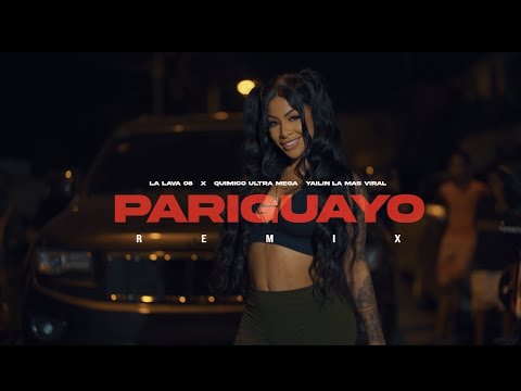 YAILIN LA MAS VIRAL x QUIMICO x LA LAVA08 - PARIGUAYO REMIX (VIDEO