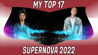 SUPERNOVA 2022: My Top 17 (Latvia Eurovision)