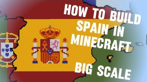 How to build Big scale world in Minecraft Part 2 | Spain