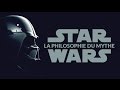 Star Wars : la philosophie du mythe.