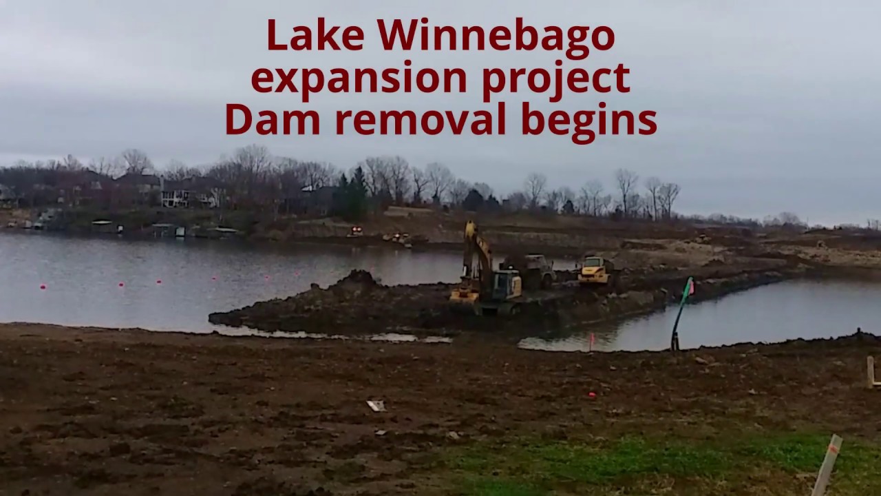 Lake Winnebago expansion project Dam removal begins YouTube