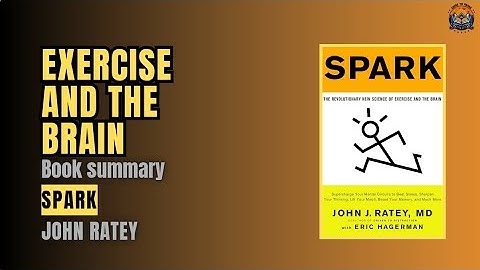 How Exercise Boosts Brain Power | Spark Book Summary