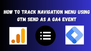 How to Track Navigation Menu Clicks Using Google Tag Manager & Send as GA4 Events