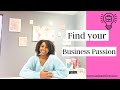 How to find your business passion!