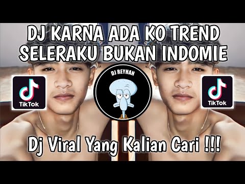 DJ KARNA ADA KO TREND SELERAKU BUKAN INDOMIE TAPI | DJ KARENA ADA KO X NINIX TITANIC DJ KIKY VIRAL!