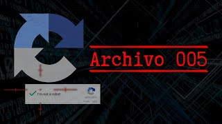¿Tienen sentido reCaptcha? | Archivo 005