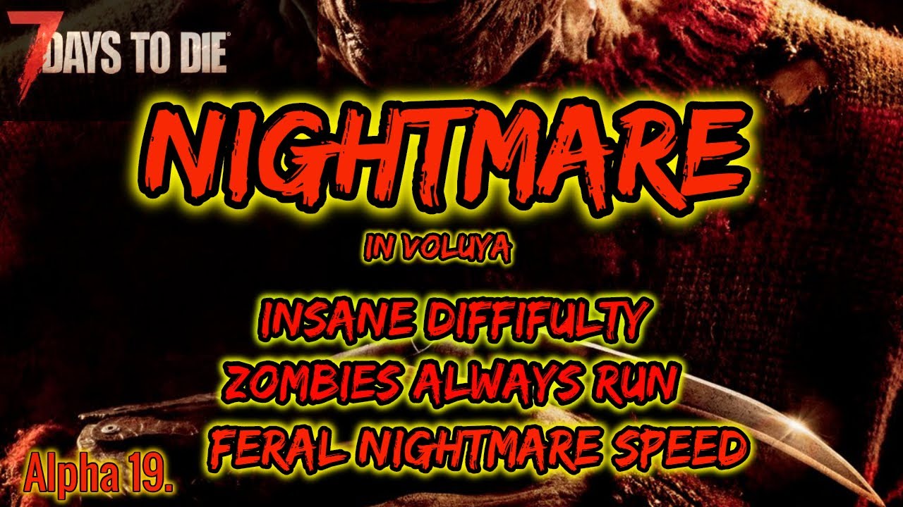 7 Days to Die Alpha 19, LIVESTREAM, Insane, NIGHTMARE, Permadeath