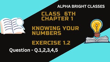 Maths,Class 6th,Chapter 1,Knowing your numbers,Exercise 1.2,(Q.1,2,3,4,5),hp board, Ncert [2025]