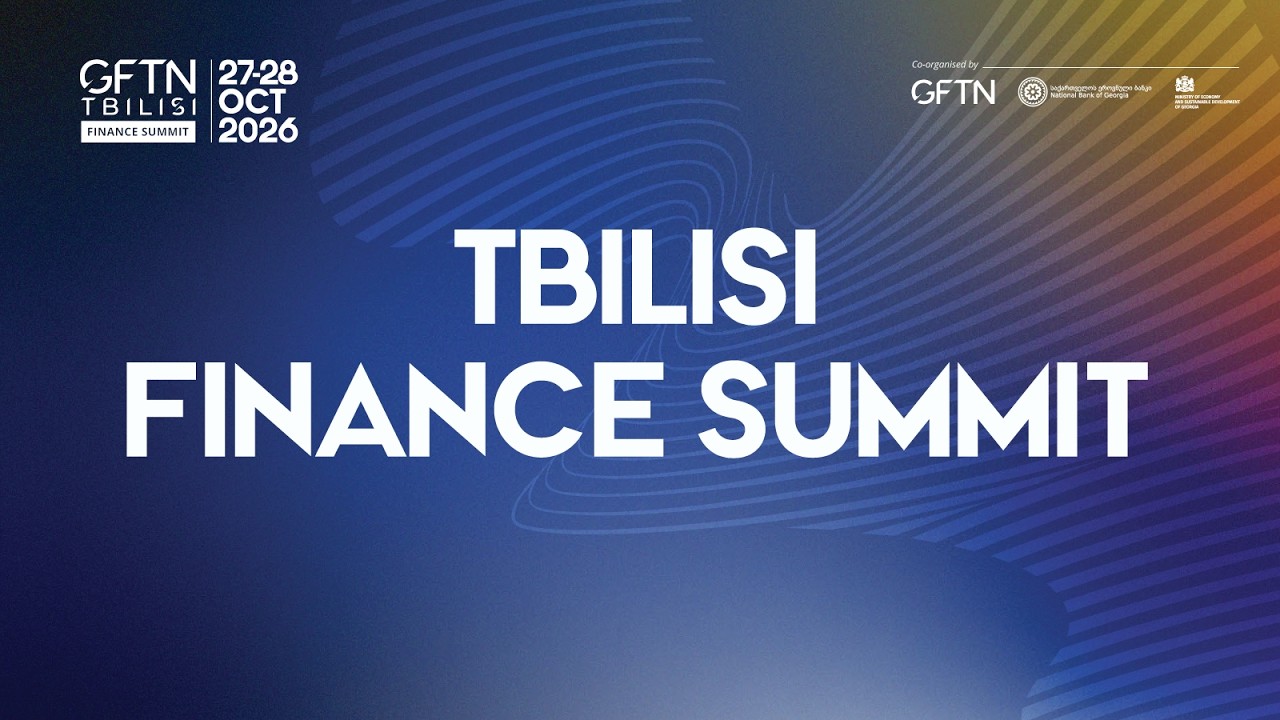 🇬🇪 #TbilisiFS2026 | Watch the 2026 Tbilisi Finance Summit Live