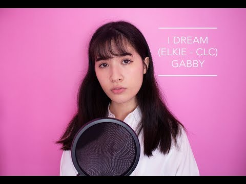 I Dream (Elkie from CLC (엘키)) - English Cover by Gabby from France