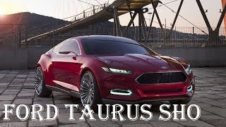 2018 FORD Taurus X-SHO Review - Engine, Interior, Exhaust - Specs Reviews | Auto Highlights