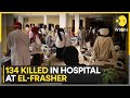 Sudan crisis: Deadly conflict continues to burn Sudan: 134 killed in hospital at El-Frasher | WION