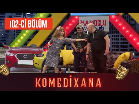 Komedixana 102-ci Bölüm  20.06.2021