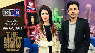 The Night Show With Mazhar | 9th July 2019