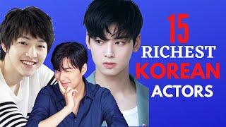 Top 15 Richest Korean Actors 2023