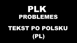 PLK  - Problemes : TEKST PO POLSKU (PL) 2020