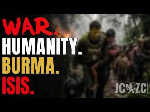 Ep. 31 "War | Humanity | Burma | ISIS"
