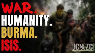 Ep. 31 "War | Humanity | Burma | ISIS"