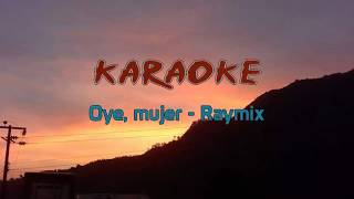 Karaoke - Oye Mujer Tlamanca De Hernandez