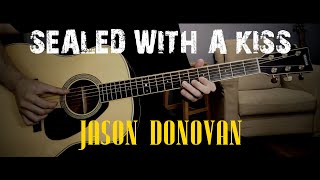 Sealed With A Kiss (Jason Donovan) - acoustic guitar cover