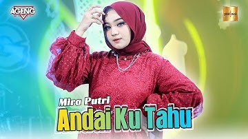 Mira Putri ft Ageng Music - Andai Ku Tahu (Official Live Music)