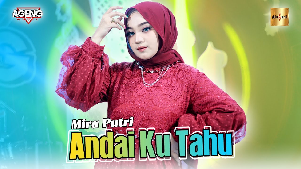 Mira Putri ft Ageng Music - Andai Ku Tahu (Official Live Music) Mira Putri ft Ageng Music - Andai Ku Tahu (Official Live Music)