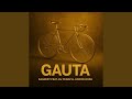 GAUTA Feat DJ Tearz Junior Rosh