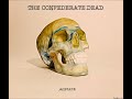 The Confederate Dead - Acetate (2013)