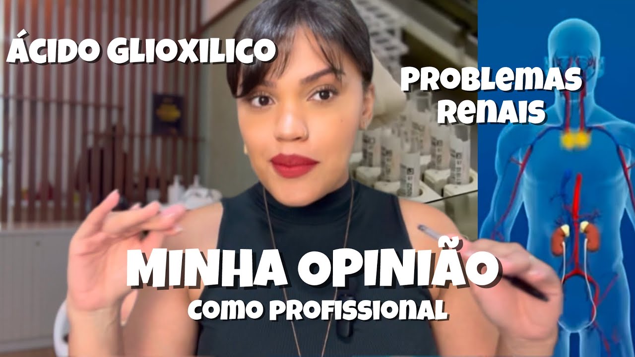 ÁCIDO GLIOXÍLICO X PROBLEMAS RENAIS | Anvisa, proibição e +