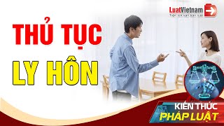 Hướng Dẫn Thủ Tục Ly Hôn Mới Nhất | LuatVietnam