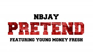 NBJAY - Pretend