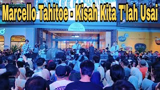 Download Lagu Marcello Tahitoe - Kisah Kita T'lah Usai | Live at Spirit of August (Summarecon Mall Bandung) MP3