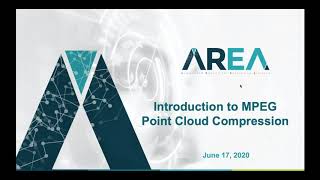 AREA Interoperability & Standards Webinar - Introduction to MPEG Point Cloud Compression