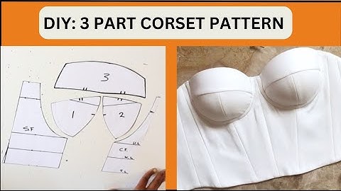 How to draft a 3 part corset pattern from scratch | 3 Part Corset Pattern DIY