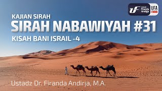 Sirah Nabawiyah #31 - Kisah Bani Israil 4 - Ust Dr. Firanda Andirja, Lc, M.A.