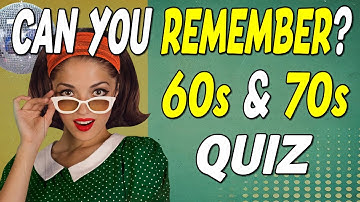 Do You Remember the 60s & 70s?