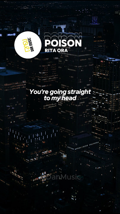 Rita Ora - Poison #lyrics #songlyrics #lyrics