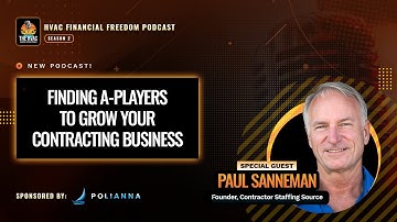 Finding A Players to Grow Your Contracting Business with Paul Sanneman