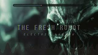 The Fresh Robot - Electric Shadow | Neurofunk | Drum And Bass | Dark DNB | Electronic Dance Music